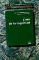 L'ère de la cognition - Jean-Léon Beauvois, Jacques-Philippe Leyens - PUG