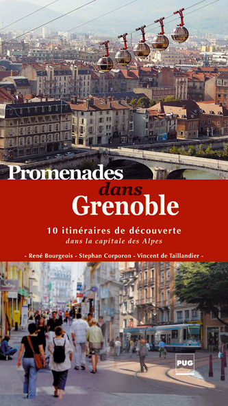 Promenades dans Grenoble - Stephan Corporon, Vincent De Taillandier, René Bourgeois - PUG