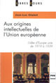 Aux origines intellectuelles de l'Union européenne - Jean-Luc Chabot - PUG