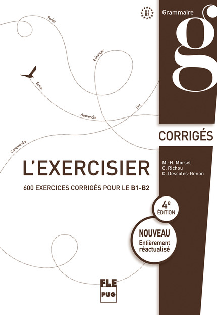 L'Exercisier B1-B2 - 4e édition - Corrigés - Marie-Hélène Morsel, Claude Richou, Christiane Descotes-Genon - PUG