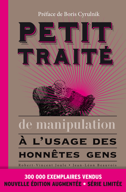 Petit traité de manipulation à l'usage des honnêtes gens - Robert-Vincent Joule, Jean-Léon Beauvois - PUG
