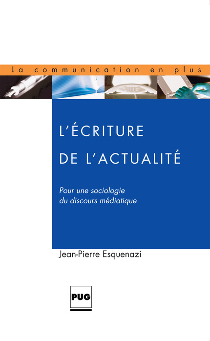 L'Écriture de l'actualité - Jean-Pierre Esquenazi - PUG