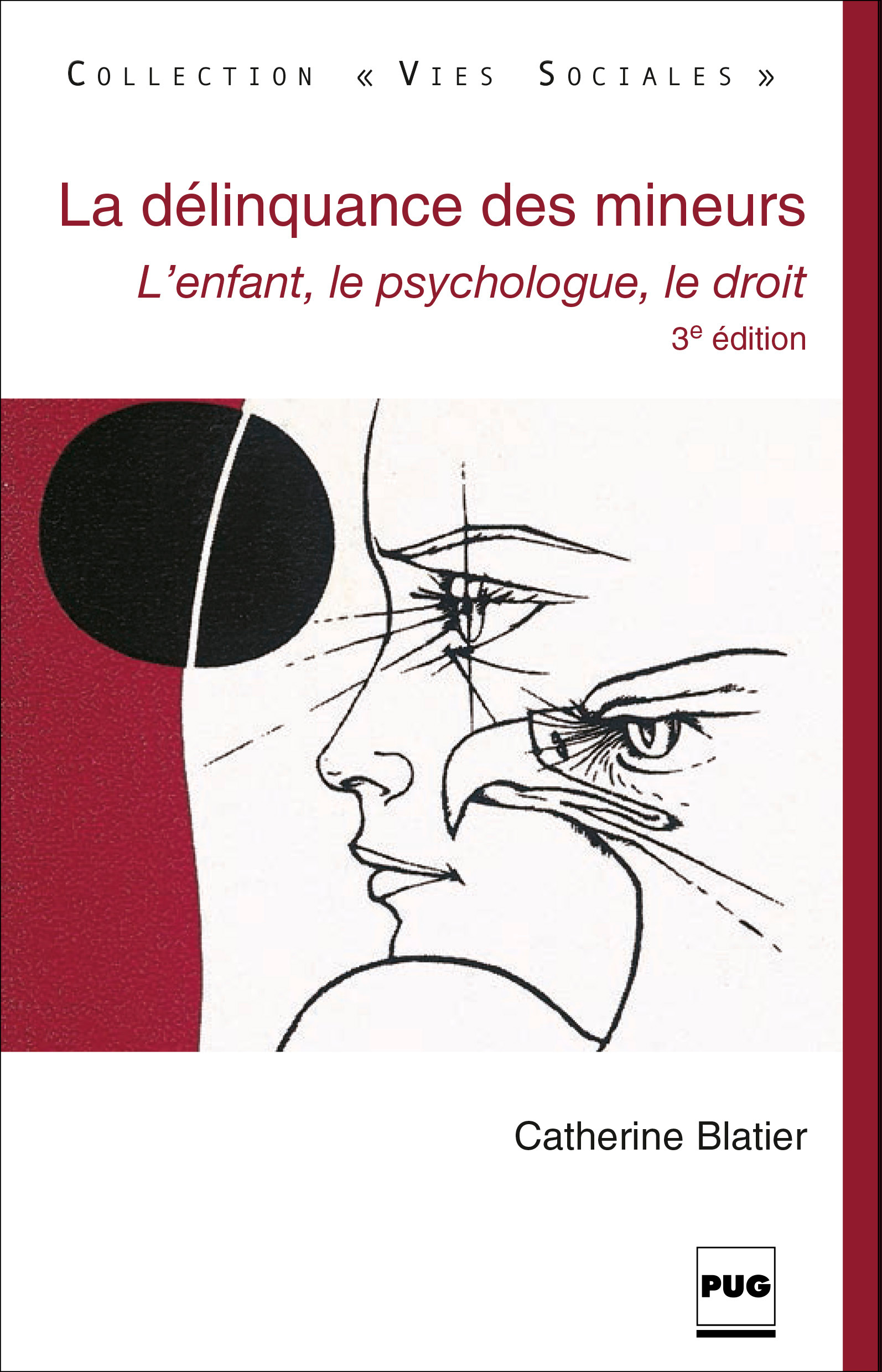 La Delinquance Des Mineurs L Enfant Le Psychologue Le Droit Catherine Blatier Ean13 9782706118524 Pug Livres Papiers Et Numeriques En Ligne