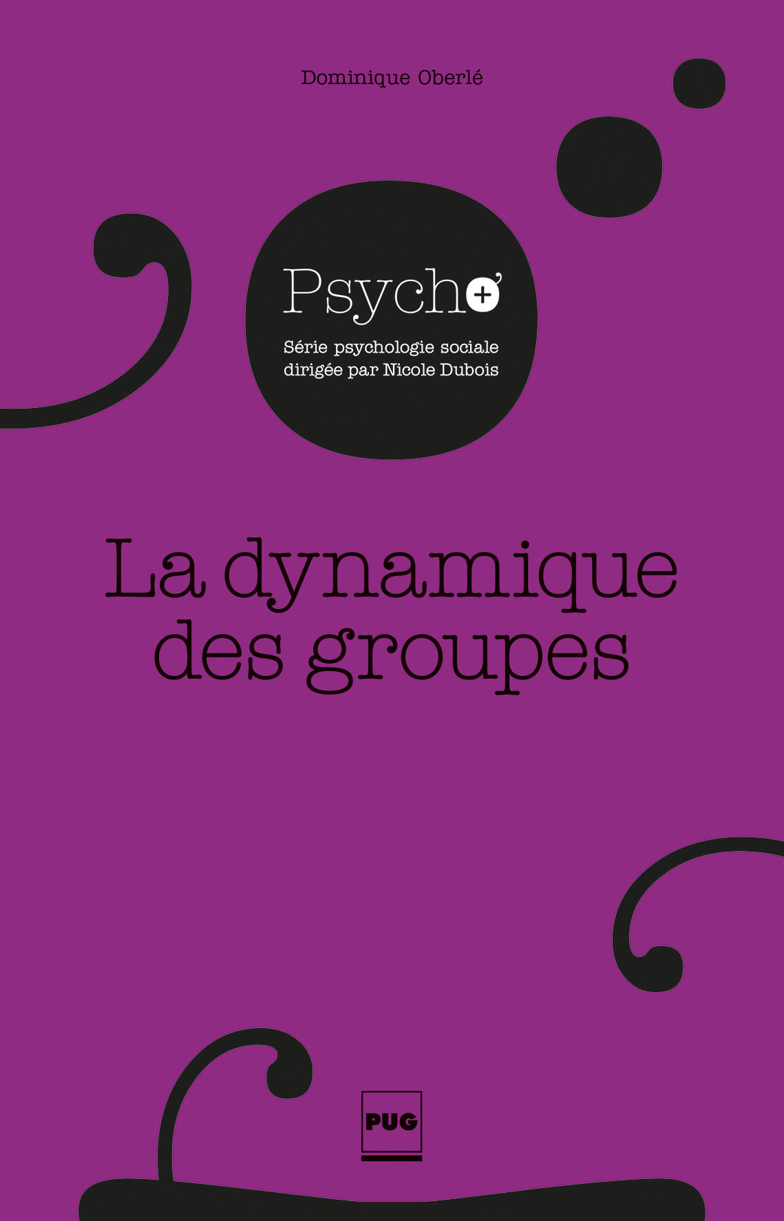 Dominique Oberlé Le Groupe En Psychologie Sociale Resume