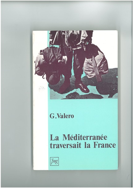 LA MEDITERRANEE TRAVERSAIT LA FRANCE - Georges Valero - PUG