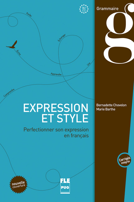 Expression et style (corrigés intégrés) - B2-C1 - Marie Barthe, Bernadette Chovelon - PUG