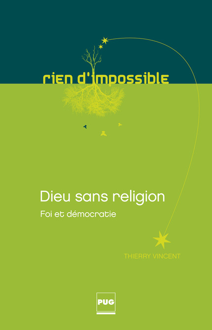 Dieu sans religion - Thierry Vincent - PUG