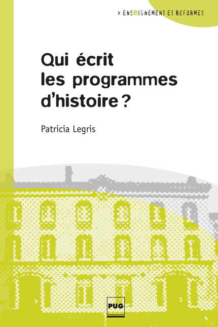 Chap. 1 - L’effritement des réformes des programmes d’histoire (1944-1957) (p.17-41) - Patricia Legris - PUG