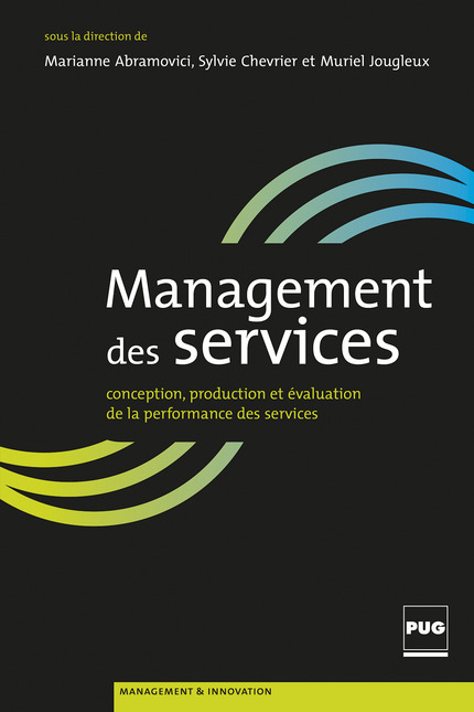 Partie 3, Chap. 9 - Démarches qualité et performances des services : quand l’esprit vient aux services… (p.205 - 224) - Muriel Jougleux - PUG