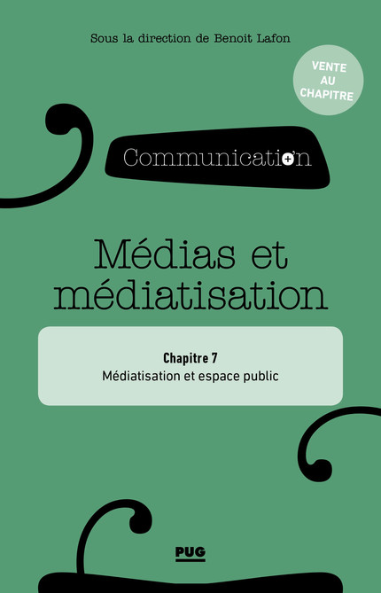Partie 2, chapitre 7 :  Médiatisation et espace public - Isabelle Pailliart - PUG