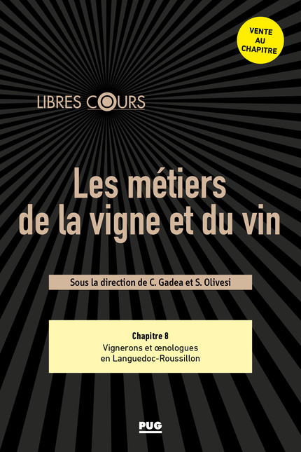  Chapitre 8 : Vignerons et œnologues en Languedoc‑Roussillon (1950‑1980)  - Senia Fedoul - PUG