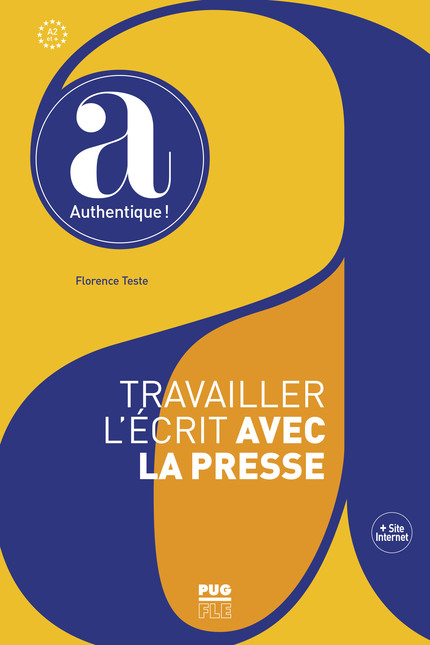 Travailler l'écrit avec la presse - A2 et + - Florence Teste - PUG