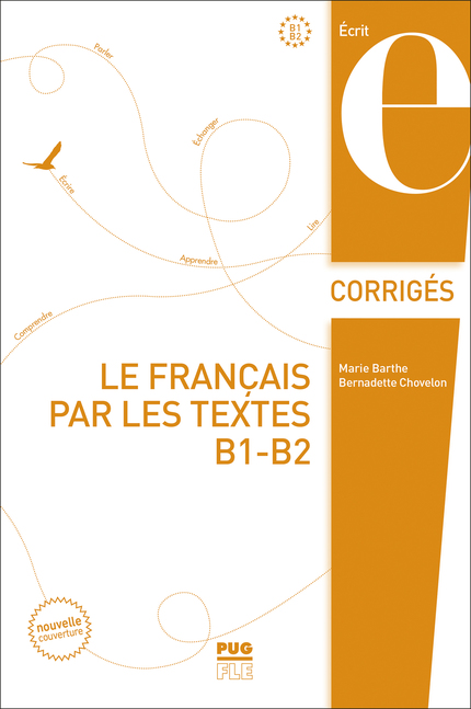 Le français par les textes B1-B2 - Corrigés - Marie Barthe, Bernadette Chovelon - PUG