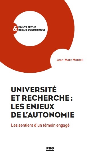 Universite Et Recherche Les Enjeux De L Autonomie Les Sentiers D Un Temoin Engage Jean Marc Monteil Ean13 Pug Livres Papiers Et Numeriques En Ligne