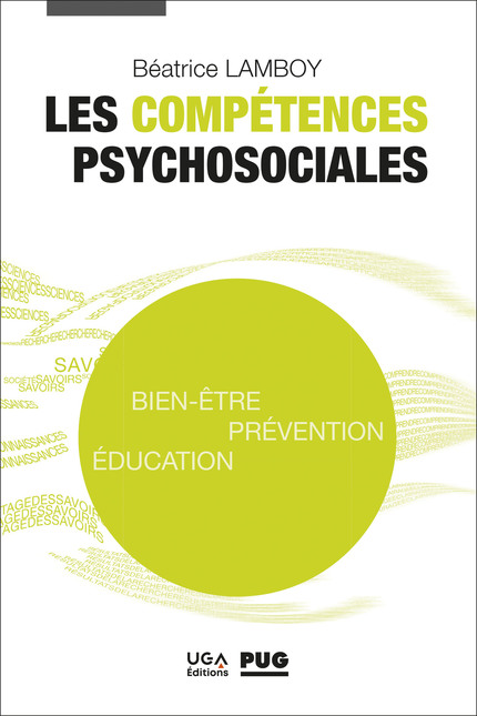 Les compétences psychosociales - Béatrice Lamboy - PUG et UGA éditions