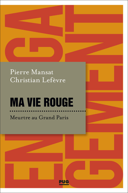 Ma vie rouge bye Pierre Mansat and Christian Lefèvre