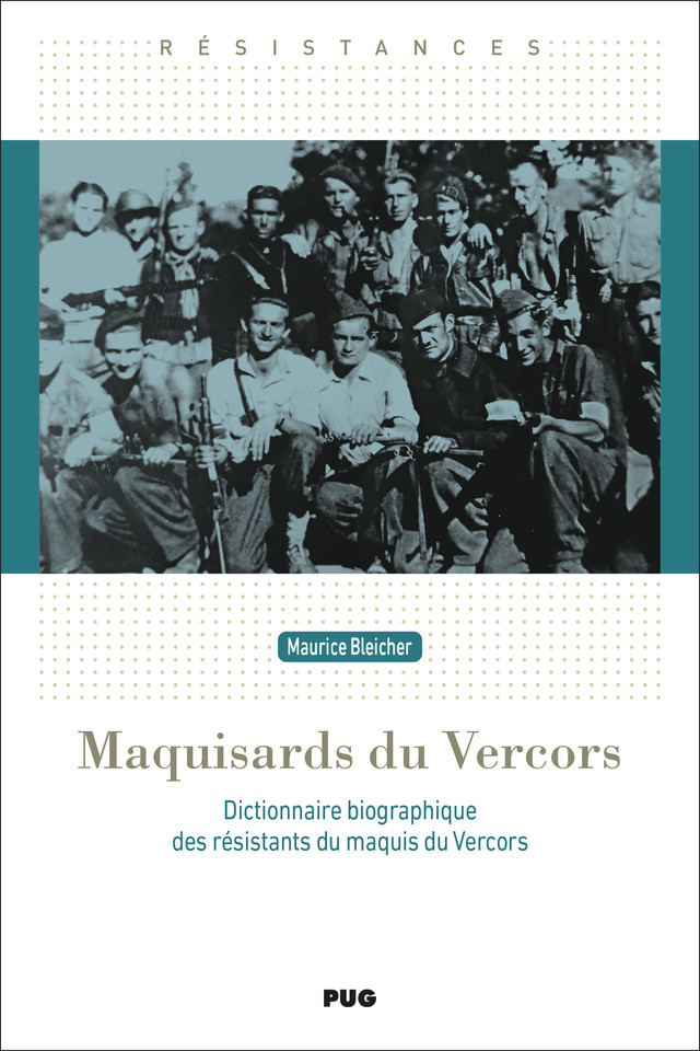 Maquisards du Vercors - Maurice Bleicher - PUG